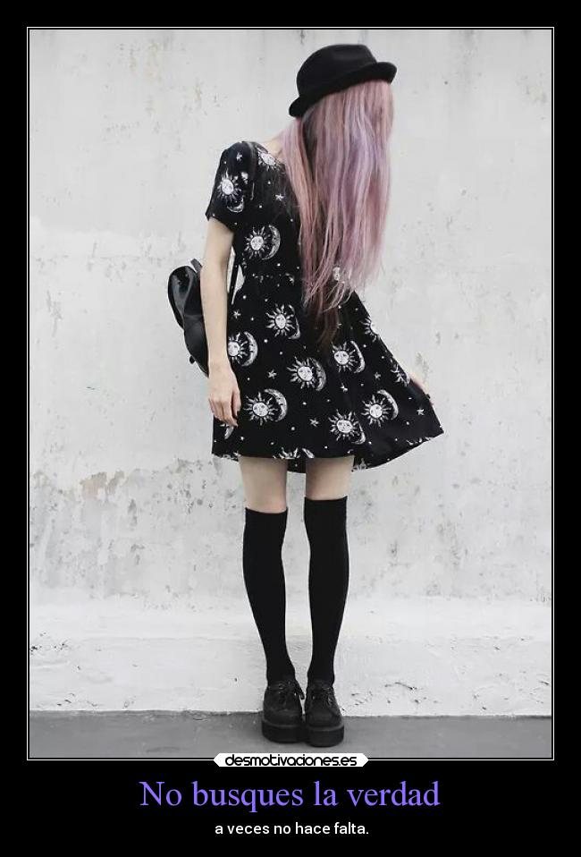 No busques la verdad -