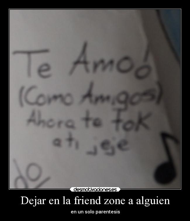 Dejar en la friend zone a alguien -