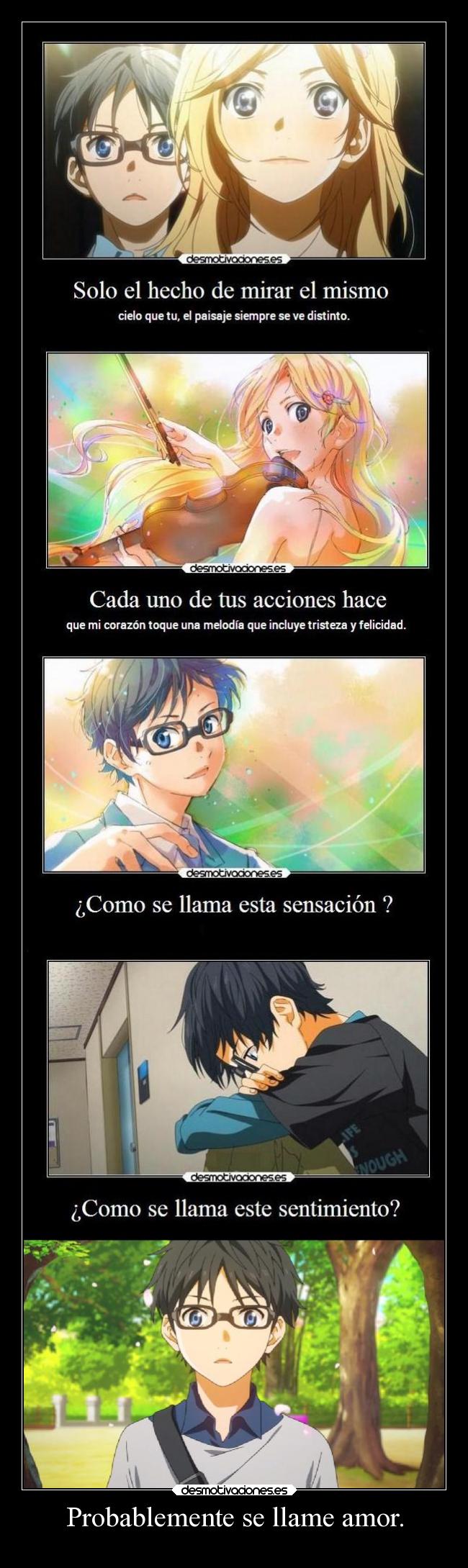 Probablemente se llame amor. -