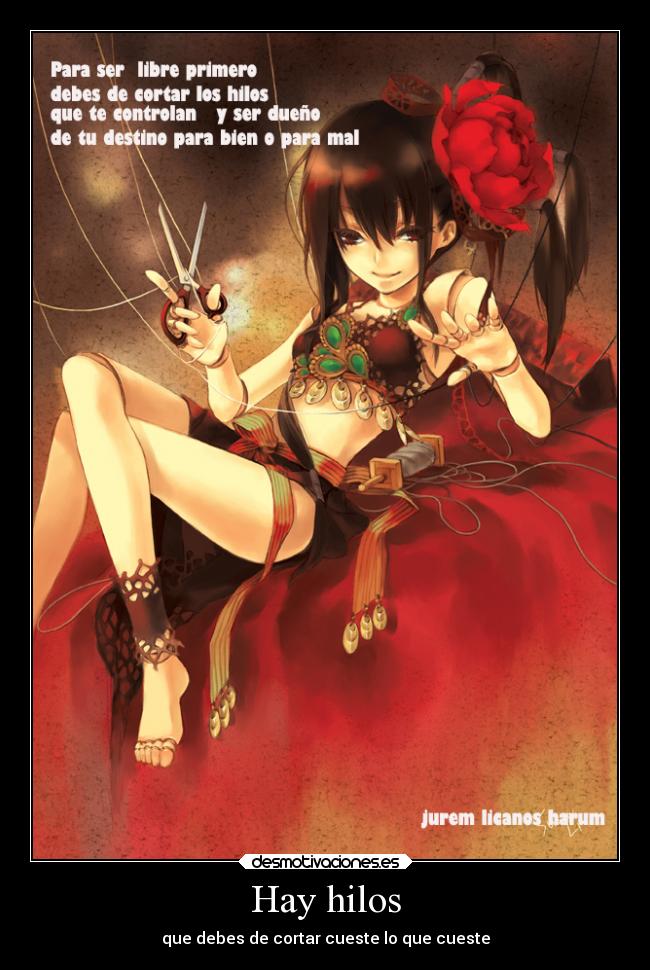 Hay hilos - que debes de cortar cueste lo que cueste