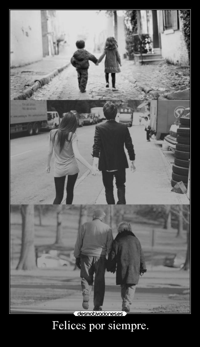 Felices por siempre. -