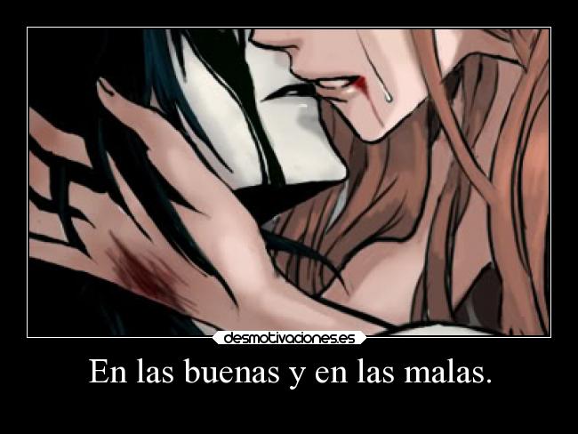 En las buenas y en las malas. - 