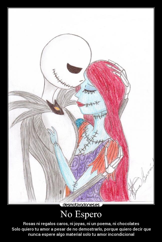 No Espero - Rosas ni regalos caros, ni joyas, ni un poema, ni chocolates
Solo quiero tu amor a pesar de no demostrarlo, porque quiero decir que
nunca espere algo material solo tu amor incondicional