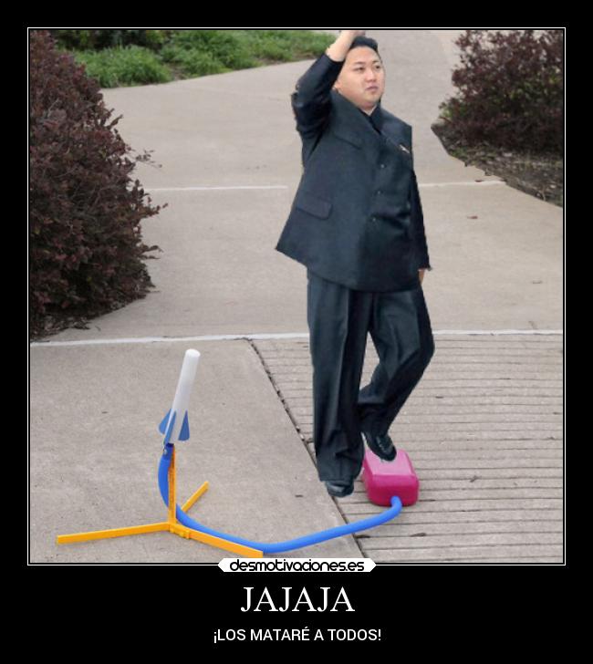 JAJAJA - ¡LOS MATARÉ A TODOS!