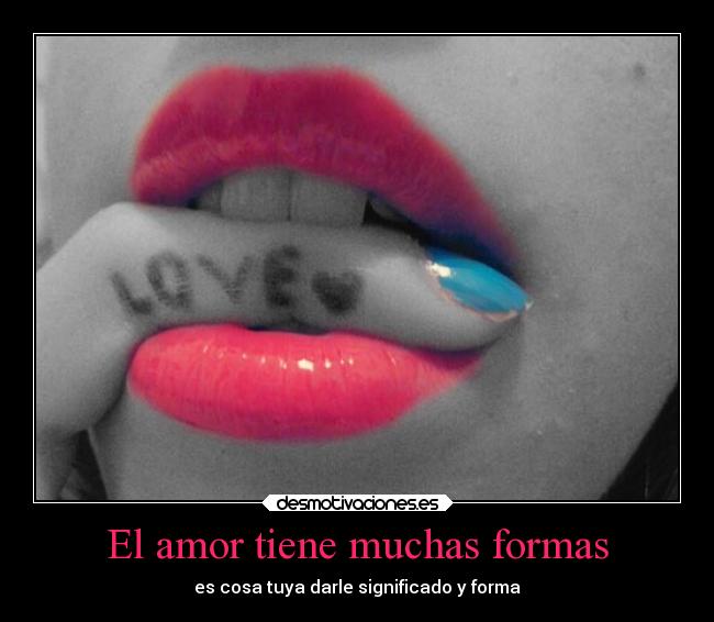 El amor tiene muchas formas - 