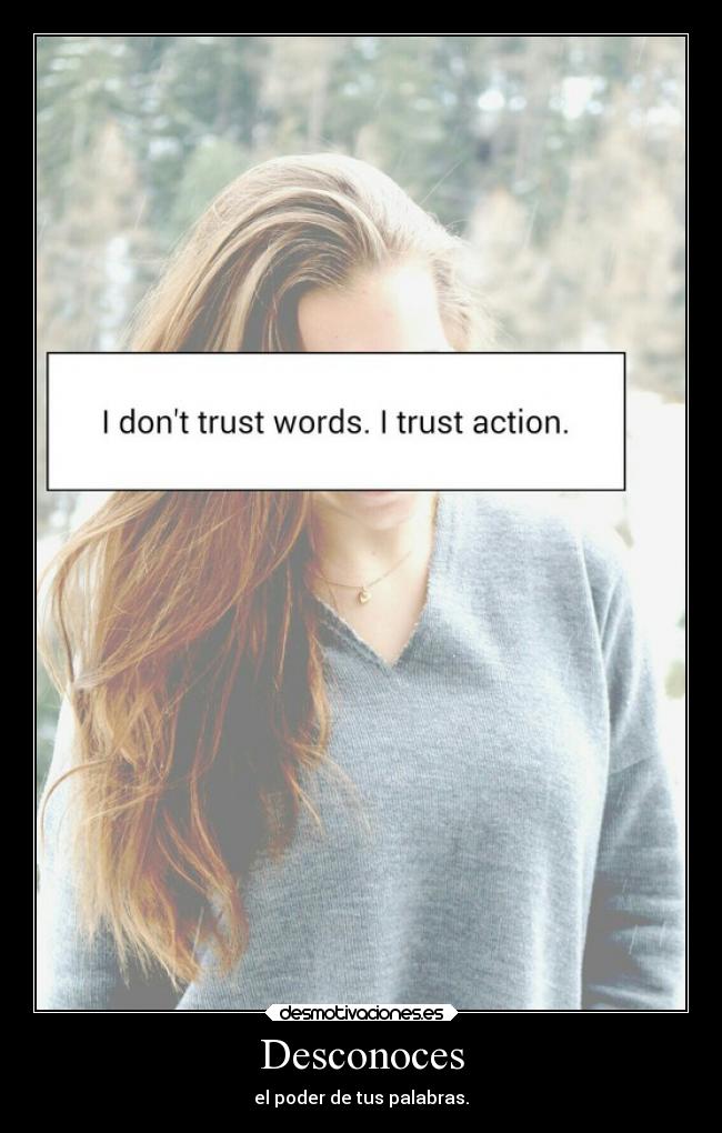 Desconoces - el poder de tus palabras.