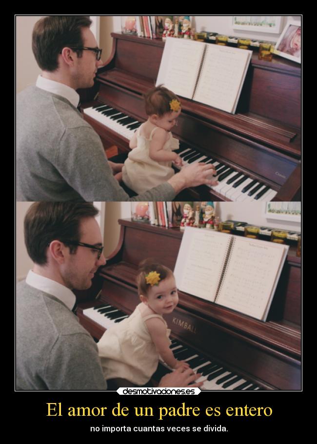 El amor de un padre es entero - no importa cuantas veces se divida.