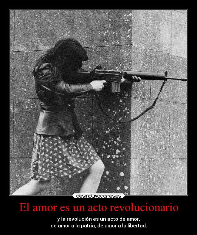 El amor es un acto revolucionario -