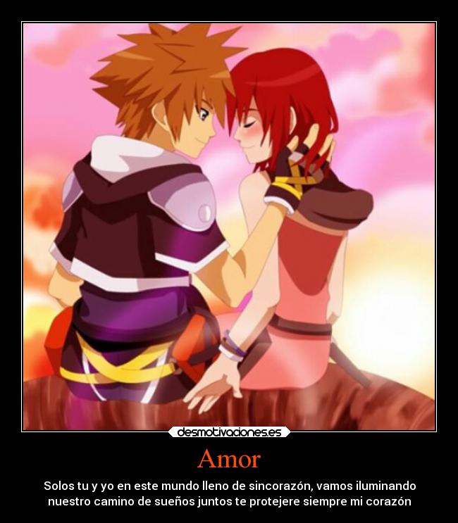 Amor - Solos tu y yo en este mundo lleno de sincorazón, vamos iluminando
nuestro camino de sueños juntos te protejere siempre mi corazón