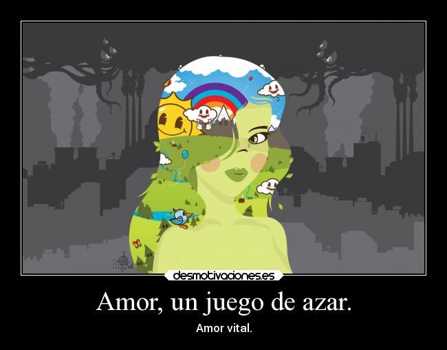 Amor, un juego de azar. -