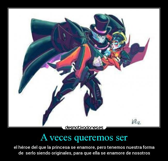 A veces queremos ser - 