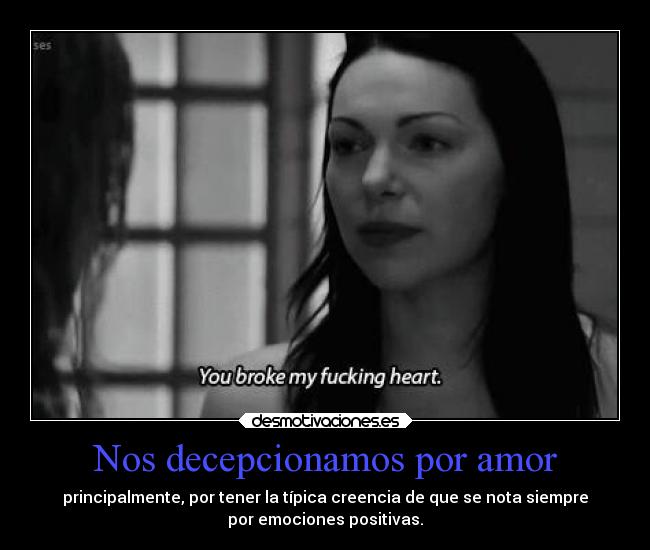 Nos decepcionamos por amor -