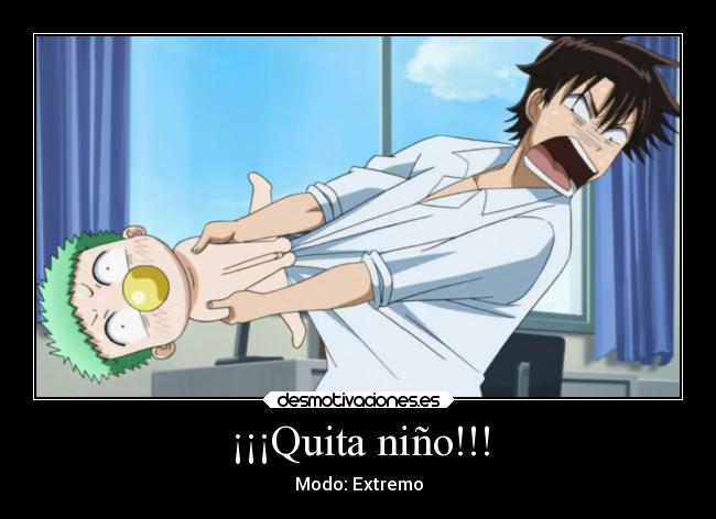 ¡¡¡Quita niño!!! - 