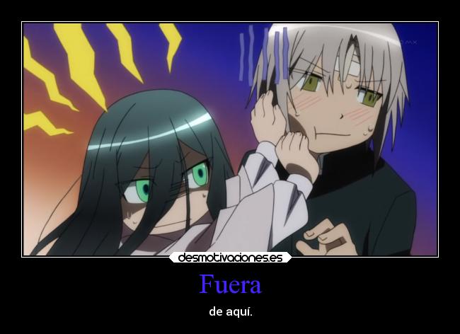 Fuera - de aquí.