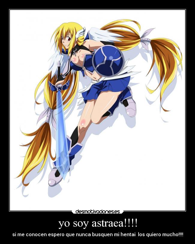 yo soy astraea!!!! - si me conocen espero que nunca busquen mi hentai los quiero mucho!!!!