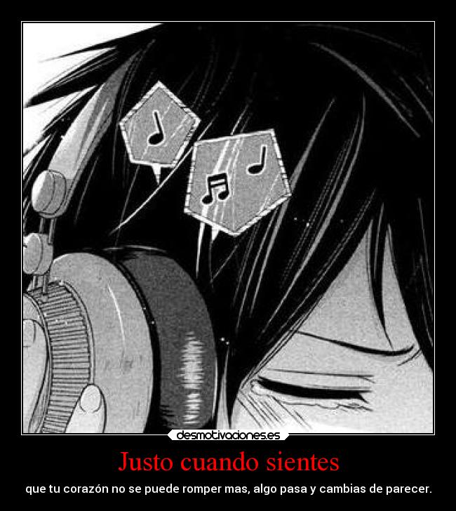 Justo cuando sientes -