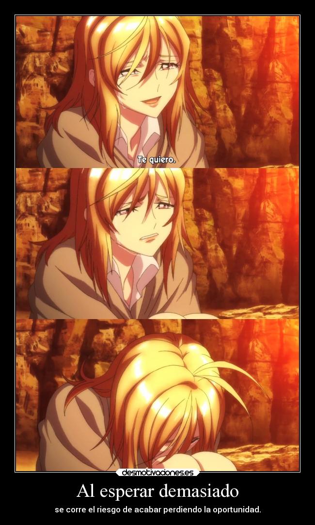 Al esperar demasiado -