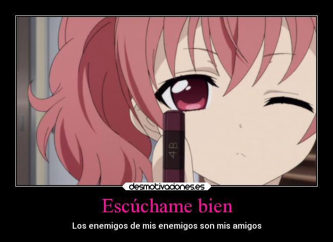 Escúchame bien - Los enemigos de mis enemigos son mis amigos