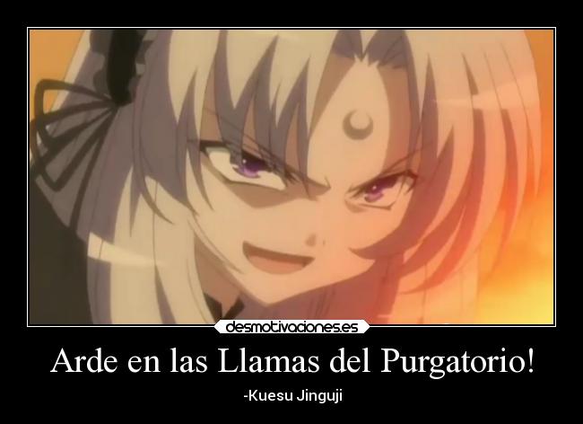 Arde en las Llamas del Purgatorio! - -Kuesu Jinguji