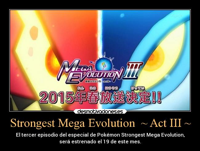 Strongest Mega Evolution ~ Act III ~ -