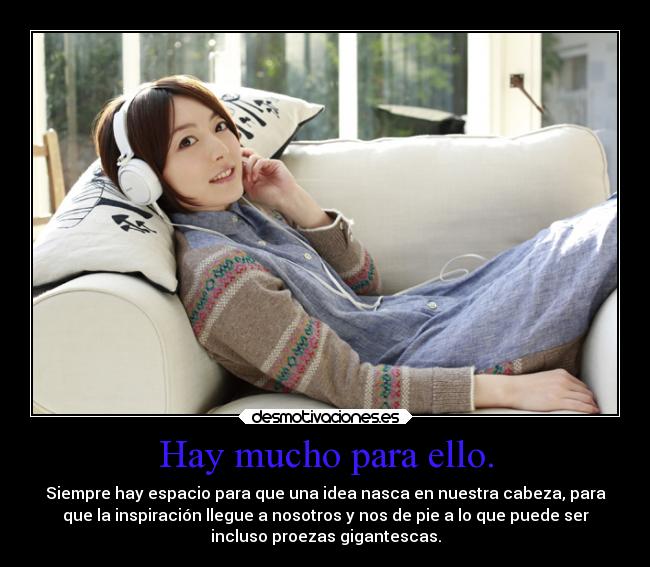 Hay mucho para ello. -