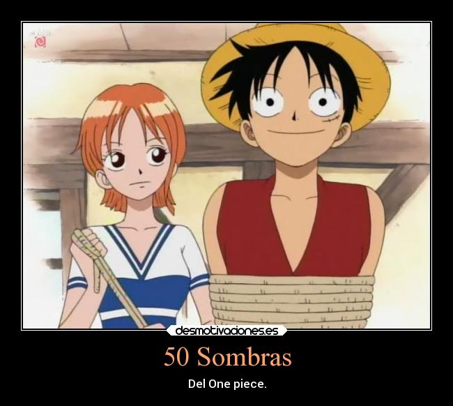 carteles anime sombras cincuenta libro basura one piece desmotivaciones