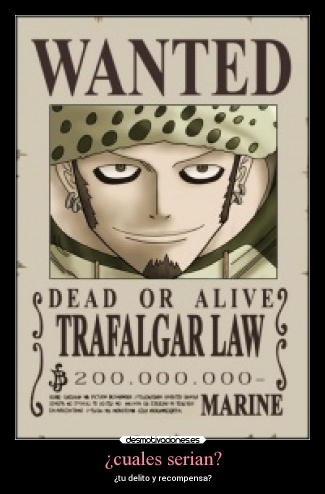 ¿cuales serian? - ¿tu delito y recompensa?