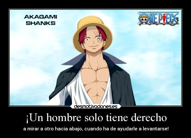 ¡Un hombre solo tiene derecho - 