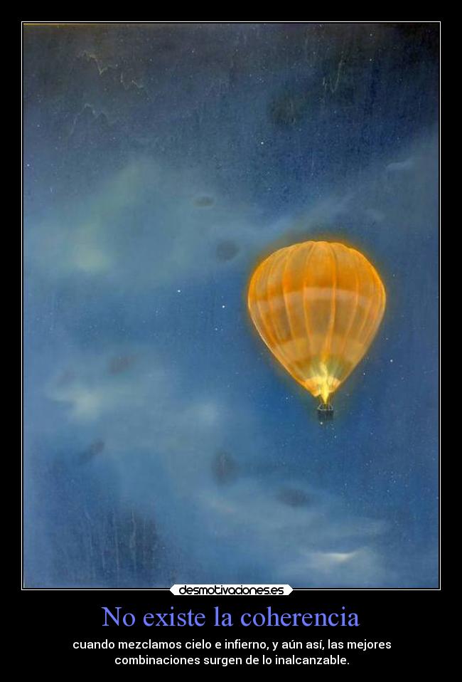 carteles arte cielo infierno coherencia combinar mezclar inalcanzable anaj desmotivaciones