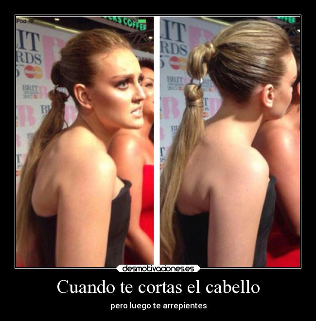 Cuando te cortas el cabello - pero luego te arrepientes