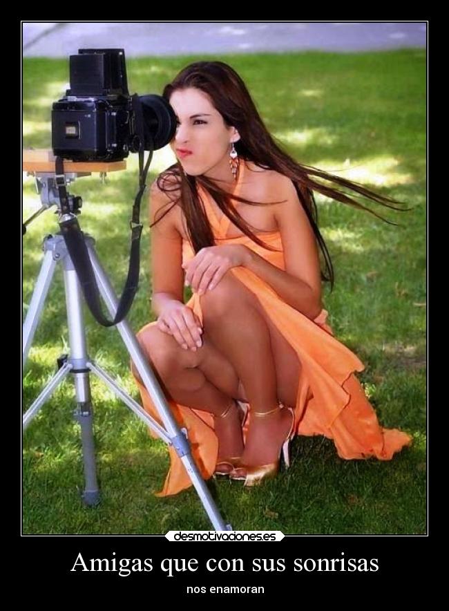 Amigas que con sus sonrisas - nos enamoran