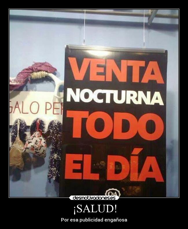 ¡SALUD! - Por esa publicidad engañosa