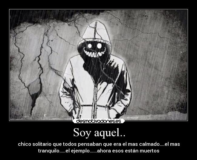 Soy aquel.. -