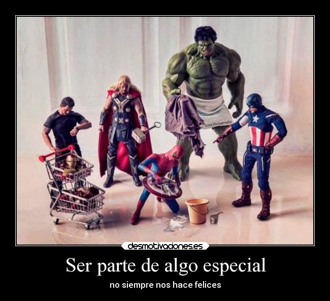 Ser parte de algo especial - no siempre nos hace felices