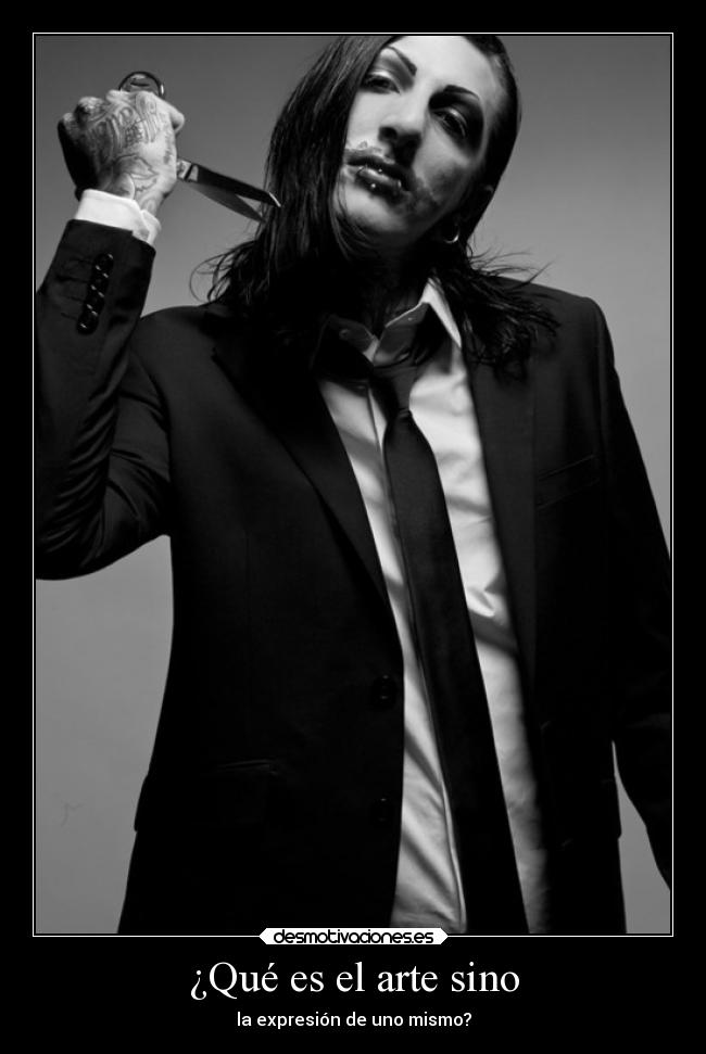 ¿Qué es el arte sino - la expresión de uno mismo?