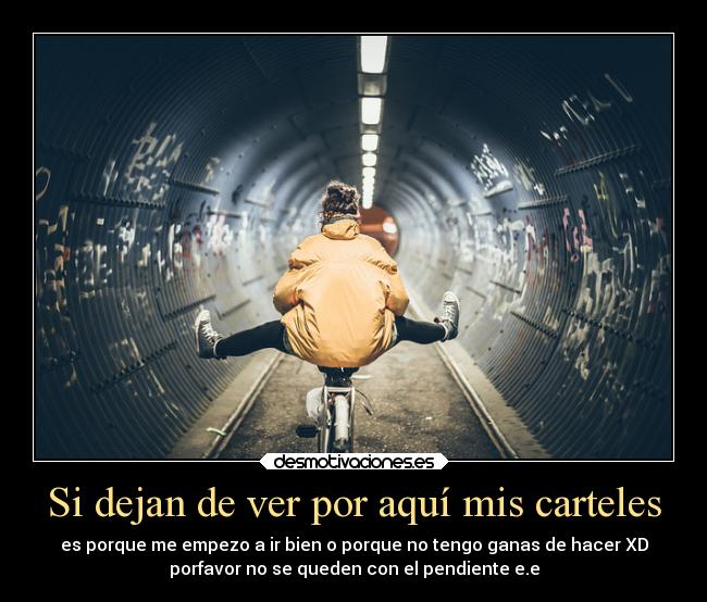 Si dejan de ver por aquí mis carteles - 