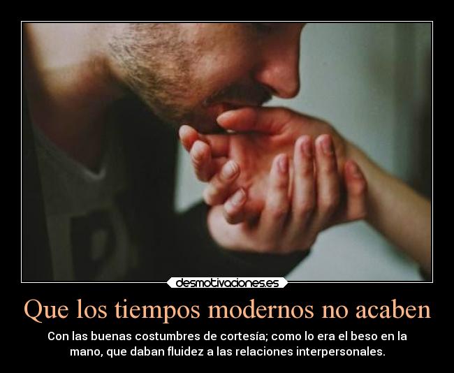Que los tiempos modernos no acaben - 