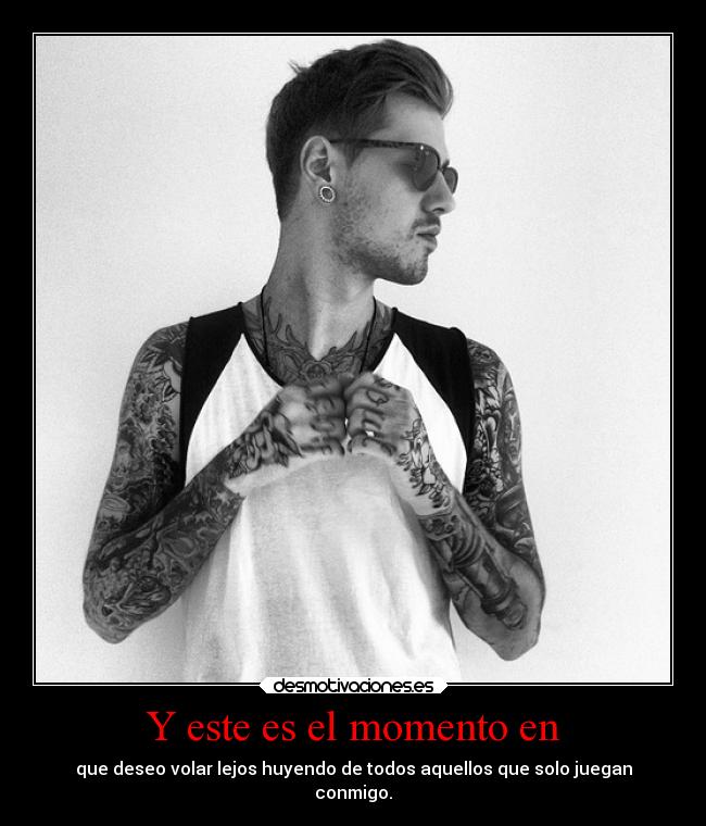 Y este es el momento en -