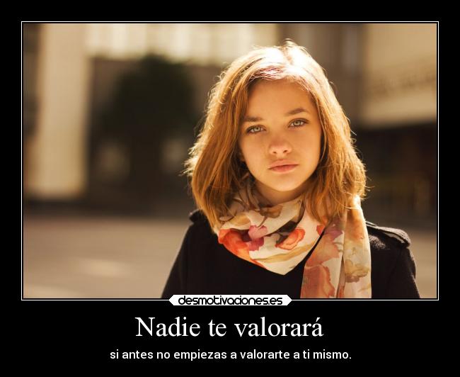 carteles caracter sientetemuyvaliosoporqueloeres porquelodigoyo desmotivaciones