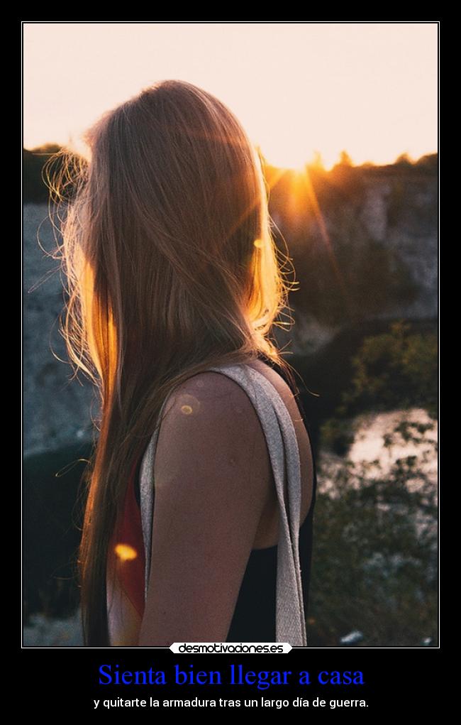 Sienta bien llegar a casa -