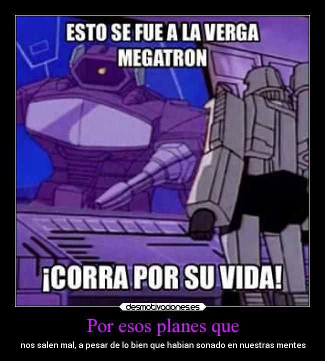 carteles chiste transformers shockwave megatron desmotivaciones