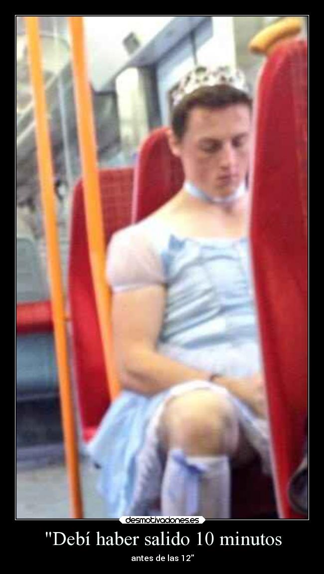 Debí haber salido 10 minutos -