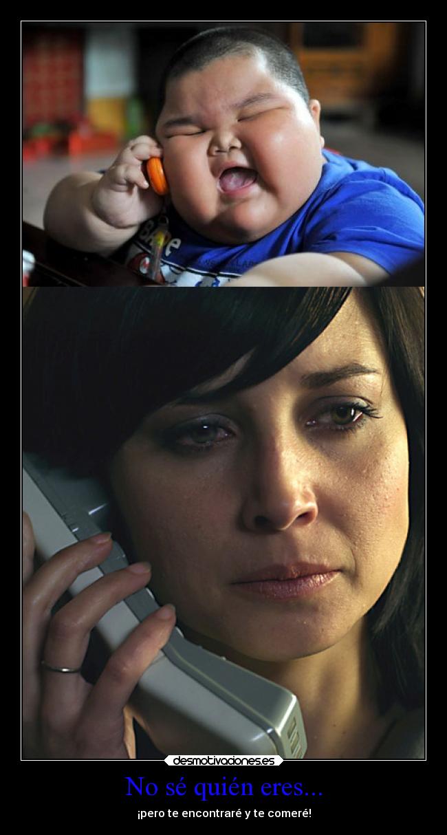 No sé quién eres... - 