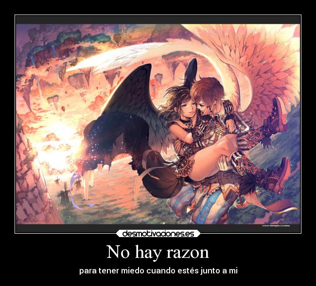 No hay razon - para tener miedo cuando estés junto a mi