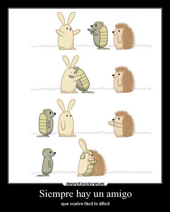 Siempre hay un amigo -