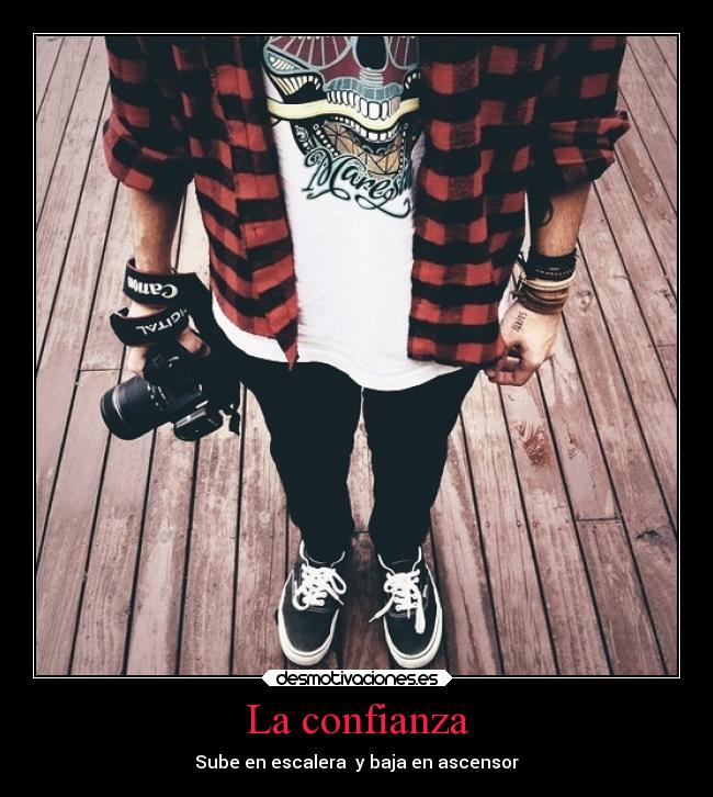 La confianza - Sube en escalera y baja en ascensor