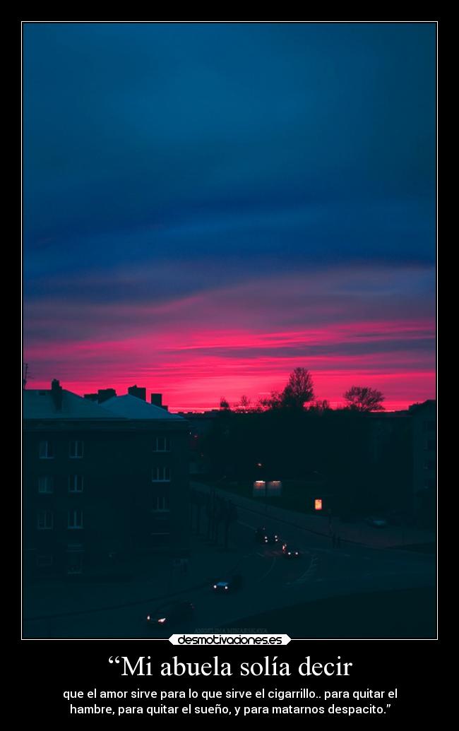 “Mi abuela solía decir - 
