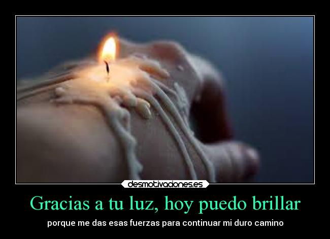 Gracias a tu luz, hoy puedo brillar - 