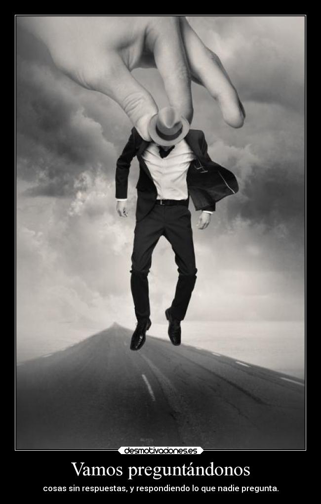 Vamos preguntándonos -