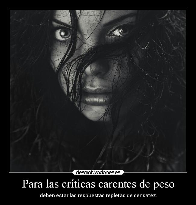 Para las críticas carentes de peso -